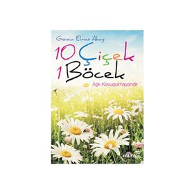 10 ÇİÇEK 1 BÖCEK - GONCA ELMAS AKAY