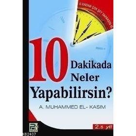 10 DAKIKADA NELER YAPABILIRSINIZ - A. MUHAMMED EL-KASIM