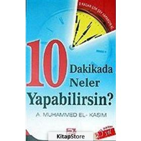 10 DAKIKADA NELER YAPABILIRSINIZ - A. MUHAMMED EL-KASIM