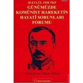 10 Eylül 1920 TKP ve Günümüzde Komünist Hareketin Hayati Sorunları Forumu - Heyet-Kurul-Komisyon