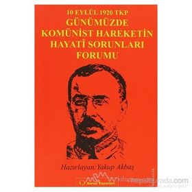 10 Eylül 1920 TKP ve Günümüzde Komünist Hareketin Hayati Sorunları Forumu - Heyet-Kurul-Komisyon