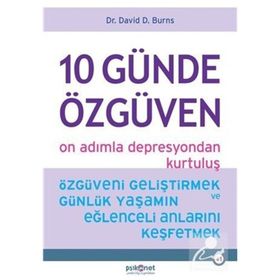 10 Günde Özgüven - On Adımla Depresyondan Kurtuluş - David D. Burns