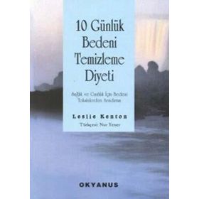 10 Günlük Bedeni Temizleme Diyeti - Leslie Kenton