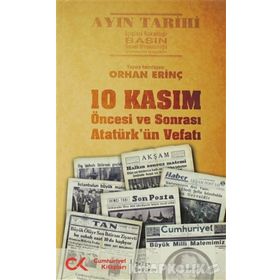 10 KASIM ÖNCESİ VE SONRASI - ATATÜRK'ÜN VEFATI - ORHAN ERİNÇ