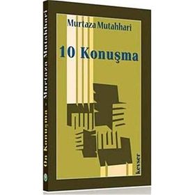 10 Konuşma - m hadi esedi murtaza mutahhari allame tabatabai