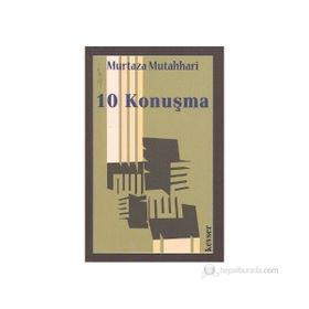 10 Konuşma - m hadi esedi murtaza mutahhari allame tabatabai