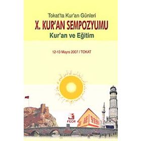 10. Kur’an Sempozyumu - Kur’an ve Eğitim - Kollektif Heyet-Kurul-Komisyon