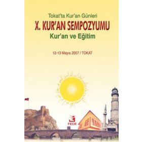 10. Kur’an Sempozyumu - Kur’an ve Eğitim - Kollektif Heyet-Kurul-Komisyon