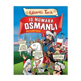 10 Numara Osmanlı - Eğlenceli Tarih - Mazlum Akın - Eğlenceli Bilgi Yayınları