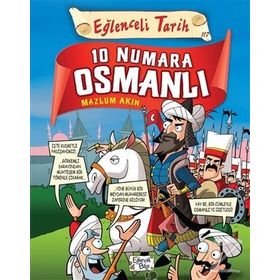 10 Numara Osmanlı - Eğlenceli Tarih - Mazlum Akın - Eğlenceli Bilgi Yayınları