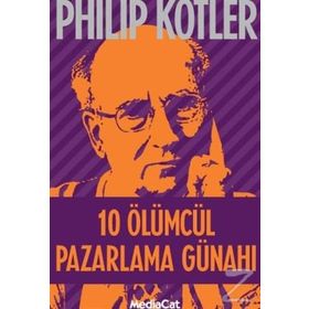 10 Ölümcül Pazarlama Günahı - Philip Kotler