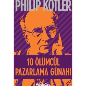 10 Ölümcül Pazarlama Günahı - Philip Kotler