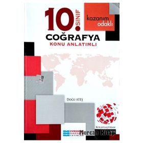 10. Sınıf Coğrafya Kazanım Odaklı Konu Anlatımlı / Doğu Ateş / Evrensel İletişim Yayınları