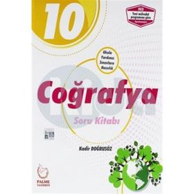 10.Sınıf Coğrafya Soru Kitabı / Kadir Doğrusöz / Palme Yayınları