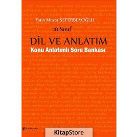 10. Sınıf Dil ve Anlatım Konu Anlatımlı Soru Bankası - Fatin Murat Seferbeyoğlu