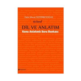 10. Sınıf Dil ve Anlatım Konu Anlatımlı Soru Bankası - Fatin Murat Seferbeyoğlu