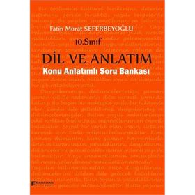 10. Sınıf Dil ve Anlatım Konu Anlatımlı Soru Bankası - Fatin Murat Seferbeyoğlu