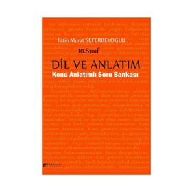 10. Sınıf Dil ve Anlatım Konu Anlatımlı Soru Bankası - Fatin Murat Seferbeyoğlu