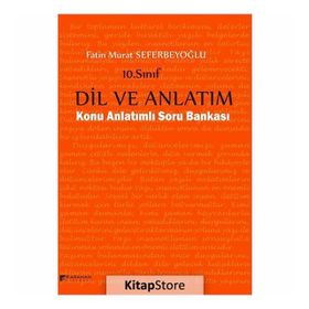 10. Sınıf Dil ve Anlatım Konu Anlatımlı Soru Bankası - Fatin Murat Seferbeyoğlu