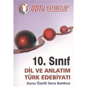 10.Sınıf Dil ve Anlatım Türk Edebiyatı : Konu Özetli Soru Bankası