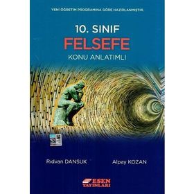 10. Sınıf Felsefe Konu Anlatımı Esen Yayınları