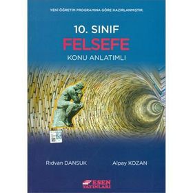 10. Sınıf Felsefe Konu Anlatımı Esen Yayınları