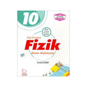 10.Sınıf Fen Liseleri Fizik Konu Anlatımlı / Cemil Ayan / Palme Yayınları