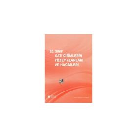 10. Sınıf Katı Cisimlerin Yüzey Alanları ve Hacimleri - kollektif