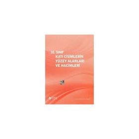 10. Sınıf Katı Cisimlerin Yüzey Alanları ve Hacimleri - kollektif