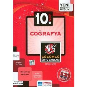 10. Sınıf Kazanım Odaklı Coğrafya Çözümlü Soru Bankası / Doğu Ateş / Evrensel İletişim Yayınları