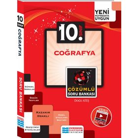 10. Sınıf Kazanım Odaklı Coğrafya Çözümlü Soru Bankası / Doğu Ateş / Evrensel İletişim Yayınları