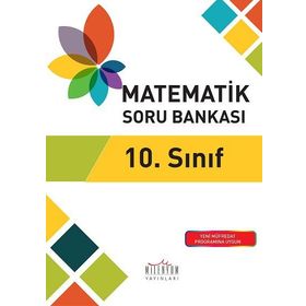 10. Sınıf Matematik Soru Bankası / Kollektif / Milenyum Yayınevi