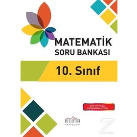 10. Sınıf Matematik Soru Bankası / Kollektif / Milenyum Yayınevi