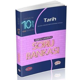 10. Sınıf Tarih Soru Bankası Özetli Lezzetli / Kollektif / Editör Yayınları