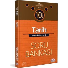 10. Sınıf Tarih Soru Bankası Özetli Lezzetli / Kollektif / Editör Yayınları