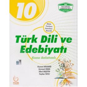 10.Sınıf Türk Dili ve Edebiyatı Konu Anlatımlı / Kolektif / Palme Yayınları