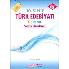 10.Sınıf Türk Dili ve Edebiyatı Soru Bankası - Esen Üçrenk Yayınları