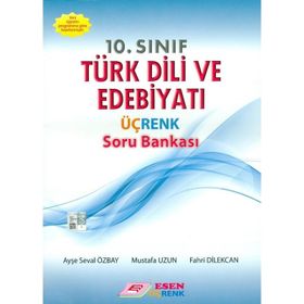 10.Sınıf Türk Dili ve Edebiyatı Soru Bankası - Esen Üçrenk Yayınları