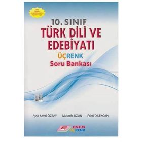 10.Sınıf Türk Dili ve Edebiyatı Soru Bankası - Esen Üçrenk Yayınları