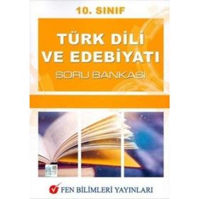 10. Sınıf Türk Dili Ve Edebiyatı Soru Bankası-Fen Bilimleri Yayınları