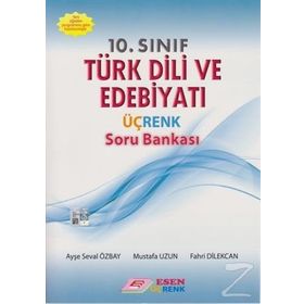 10. Sınıf Türk Dili ve Edebiyatı Üç Renk Soru Bankası Esen Yayınları