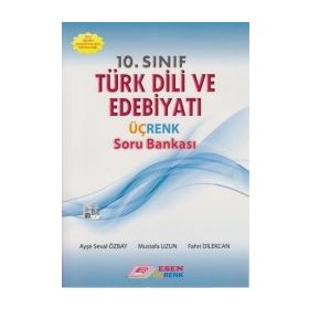 10. Sınıf Türk Dili ve Edebiyatı Üç Renk Soru Bankası Esen Yayınları