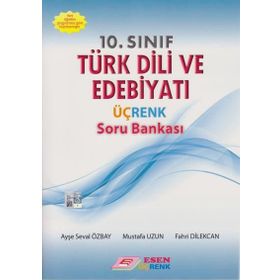 10. Sınıf Türk Dili ve Edebiyatı Üç Renk Soru Bankası Esen Yayınları