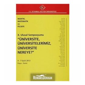 10. Ulusal Sempozyumu Üniversite, Üniversitelerimiz, Üniversite Nereye? 4 - 7 Eylül 2012 - kollektif