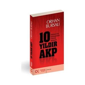 10 Yıldır AKP - Orhan Bursalı