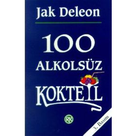 100 Alkolsüz Kokteyl - Jack Deleon