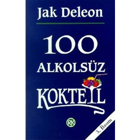 100 Alkolsüz Kokteyl - Jack Deleon