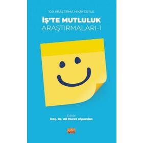 100 Araştırma Hikayesi ve İşte Mutluluk Araştırmaları 1 Nobel Bilimsel Eserler