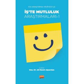 100 Araştırma Hikayesi ve İşte Mutluluk Araştırmaları 1 Nobel Bilimsel Eserler