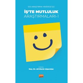 100 Araştırma Hikayesi ve İşte Mutluluk Araştırmaları 1 Nobel Bilimsel Eserler